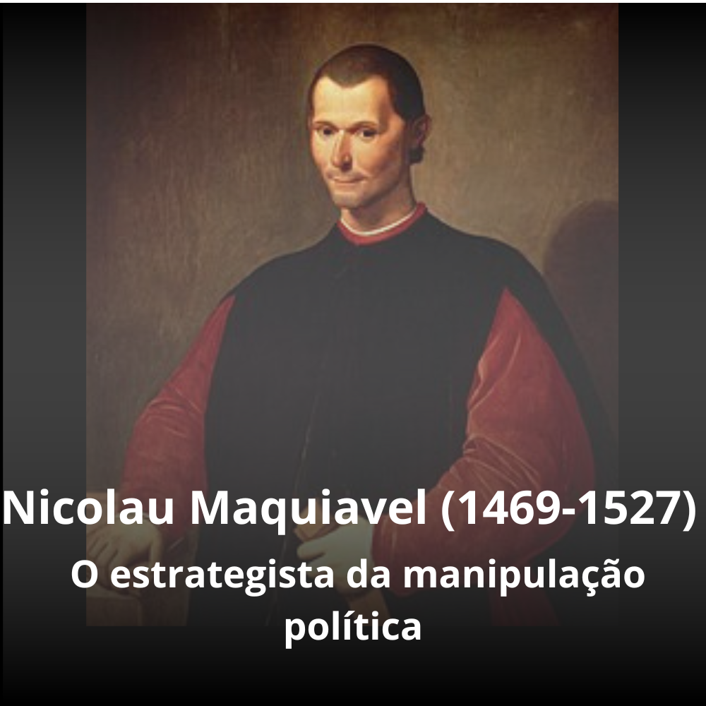 Nicolau Maquiavel (1469-1527)